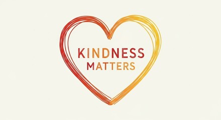 Kindness matters, so a heart with message is shown, symbolizing compassion and positive attitude. Kindness matters because heart, colored in warm tones, represents generosity and charitable outlook.