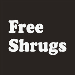 Free shrugs text on dark background