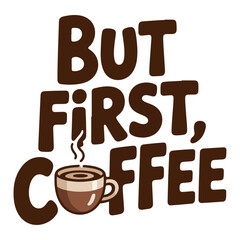 Funny coffee quote t-shirt vector illustration