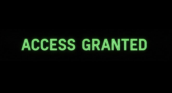 "Access Granted" text in green, outlined, neon style on a black backdrop, representative of security clearance, system access, or data approval