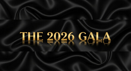 Image displays flowing black satin with golden text "The 2026 Gala". It represents elegance, sophistication, and a formal event, with a touch of luxury