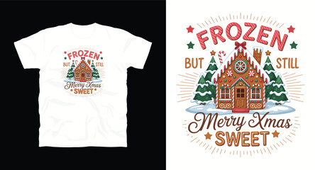 Gingerbread House with Frozen But Still and Merry Sweet Text on White T Shirt Layout with Detailed Illustration Isolated Vector Design Exactly 200 Characters