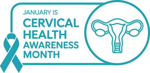 January is Cervical Health Awareness Month graphic featuring the teal ribbon and a detailed female reproductive system icon, promoting cancer prevention and screening.