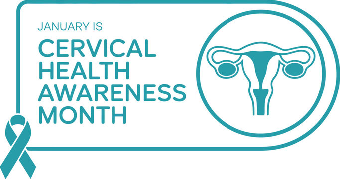 January is Cervical Health Awareness Month graphic featuring the teal ribbon and a detailed female reproductive system icon, promoting cancer prevention and screening.
