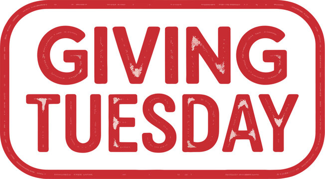 Giving Tuesday Red Rubber Stamp Text: Charitable Donation and Fundraising Campaign Concept for Non-Profit Organizations