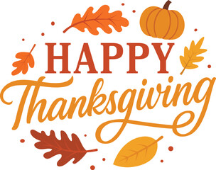 Happy Thanksgiving Typography with Autumn Leaves and Pumpkin Illustration Isolated vector