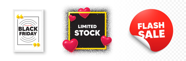 Limited stock photo frame 3d hearts. Flash sale sticker banner. Limited stock sale tag. Special offer price sign. Advertising discounts symbol. Black friday poster. Promo background. Vector