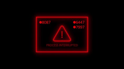 Process interrupted warning. Cyber security defense and system protection from hackers, secure digital systems, cyber attack prevention. Digital security and risk control. - Powered by Adobe