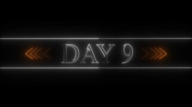 White Neon Text DAY9 with Orange Chevron Arrows on Black Background day 9 number