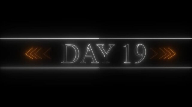 Neon sign displaying DAY 19 with orange chevron arrows on a black background day 19 number