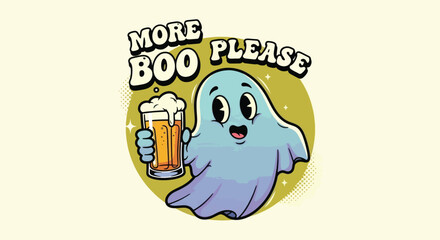 Cute ghost holding a beer with text more boo please.