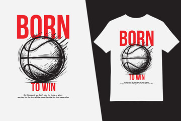 Born to win slogan Basketball Flaming Ball T-shirt Design