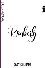 Kimberly   -Girl Name With Decorative Artistic Stylish Cursive Typography Vector Design