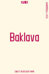 Baklava  - Pretty Sweet Dessert Name Stylish Cursive Typography Text Vector
