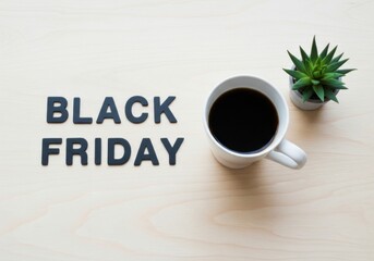 Black Friday text with coffee cup and succulent plant image