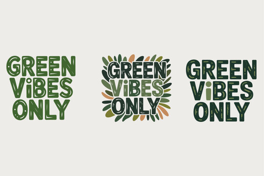 Green vibes only text with leaves and organic shapes on light background typography