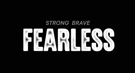 Strong Brave Fearless Motivational Typography Poster