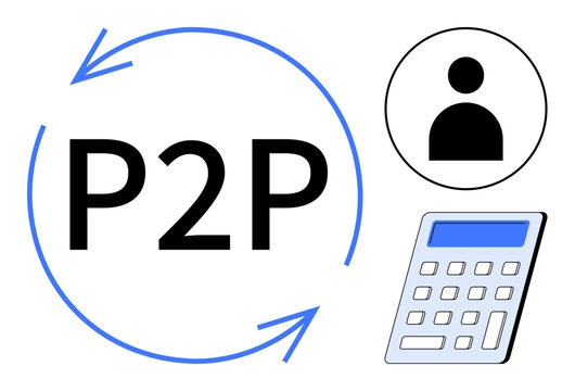 P2P text surrounded by arrows, user icon, and calculator symbolizing collaboration, payment, finance, accounting, teamwork, digital transactions and efficiency. Ideal for fintech networking