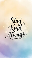 Fototapeta premium Inspirational quote on a soft pastel background encouraging positivity and kindness with elegant cursive typography