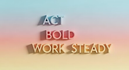 Colorful 3D text displaying motivational words on a soft gradient background emphasizing positive attitude and perseverance