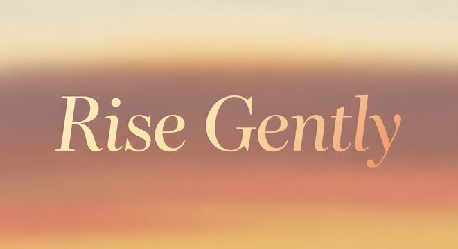 A motivational quote displayed on a soft, gradient background with the message 'Rise Gently' encouraging calmness and positivity in daily life
