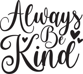 Always Be Kind