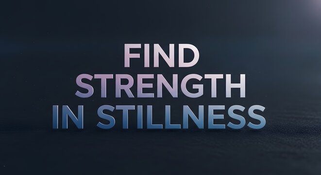 Inspirational quote with the message 'Find Strength in Stillness' displayed on a calm, dark ocean background emphasizing tranquility and inner peace