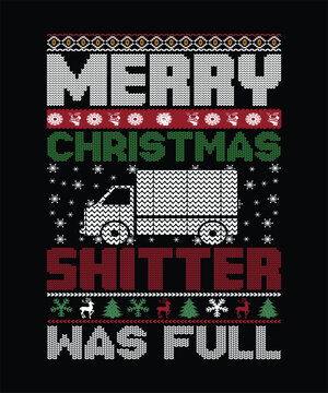 MERRY CHRISTMAS SHITTER WAS FULL TSHIRT DESIGN