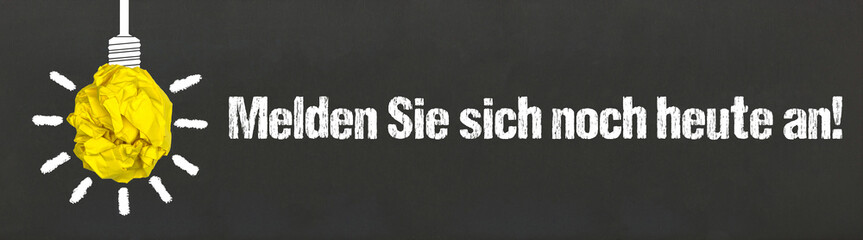 Melden Sie sich noch heute an!	
