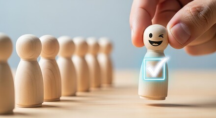 Choosing the Right One: Hand selecting a wooden figure that stands out from the rest, symbolizing individual achievement and excellence within a team, with a checked mark.