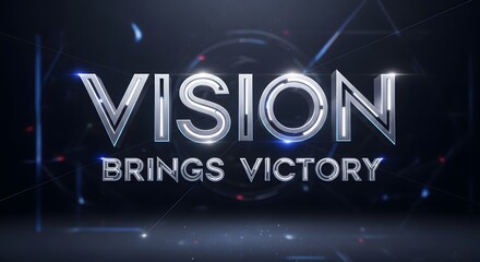 A futuristic digital graphic with glowing text that reads 'VISION BRINGS VICTORY' set against a dark, high-tech background with light streaks and geometric elements