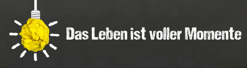 Naklejka premium Das Leben ist voller Momente 