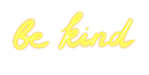 Be kind glowing cursive lettering with transparent background, PNG inspirational phrase