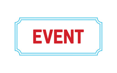 A stylized graphic displays the word 'EVENT' in bold red letters within a blue outlined frame, signifying an upcoming occasion or gathering.