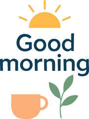 Good Morning Vector Graphic with Leaves