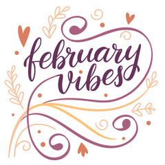 February vibes lettering with swirls and hearts