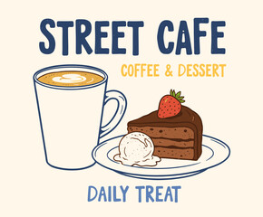 Cafe Daily Treat. Coffee and Dessert Sign. Retro Bakery Graphic. Hand Drawn Latte Art. Sweet Treat Vector