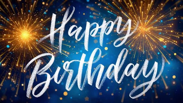Handwritten "Happy Birthday" typography in gold with sparkles and fireworks, set against a blue and white background. Festive, celebratory design perfect for digital or print use.