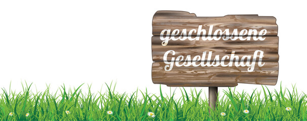 Ein Schild mit dem Text Geschlossene Gesellschaft auf der Wiese Header