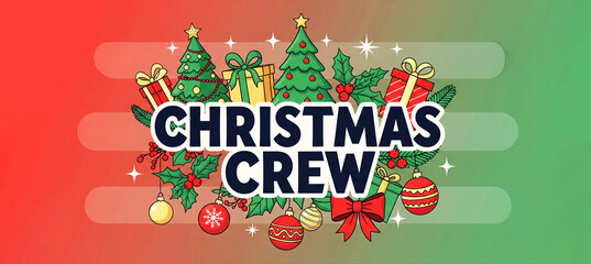 Christmas Crew Hand-Drawn Illustration with Holiday Elements.