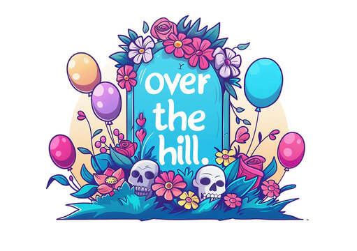 "Over the hill" themed illustration with a humorous twist, featuring a tombstone, vibrant flowers, festive balloons, and cheeky skulls. Perfect for novelty birthday designs and greeting cards. - Powered by Adobe