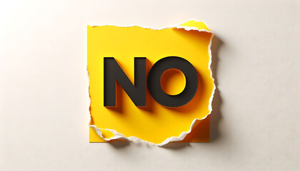 A striking image of large black letters spelling ''NO'' on a bright yellow torn-paper background. conveys rejection, decision, and urgency, suitable for marketing, protest, or messaging themes.