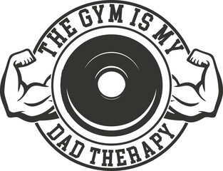 The gym is my dad therapy emblem isolated on white background
