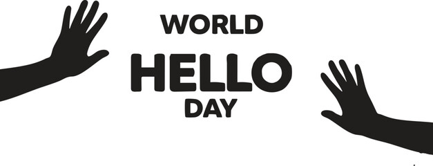 World Hello Day Poster with Hands Greeting Celebratory International Awareness and Solidarity.