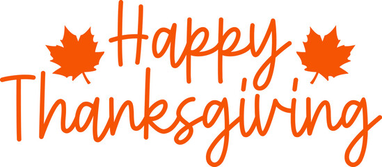 Happy Thanksgiving typography clip art design on plain white transparent isolated background for card, shirt, hoodie, sweatshirt, apparel, card, tag, mug, icon, poster or badge © AllYearRoundDesigns