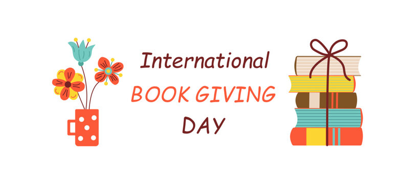 A banner with books. A stack of books, a mug with a bouquet of flowers. Inscription, text. International Book Giving Day. A love of reading, literature, and learning.