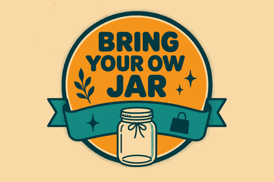 Retro Jar Poster. Bring Your Own Jar ? Retro Poster; lettering: bold rounded; composition: ribboned seal with side icons; effects: halftone rim + gentle