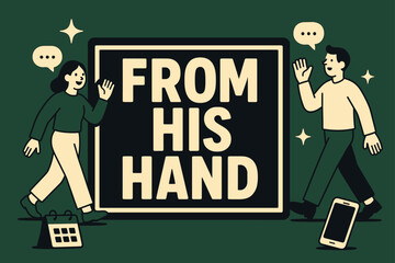 Obraz premium Interactive Banner Showcase. From His Hand banner, flat vector illustration, bold oversized text inside rectangular frame banner, cartoon characters walking