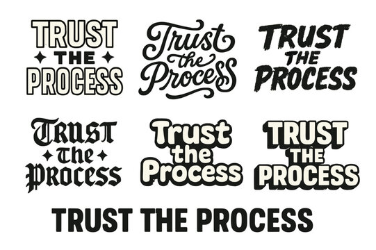 Harmonious Lettering Variations. Trust the process. Set lettering. harmonious lettering variations of the same emblematic concept, each with different artistic
