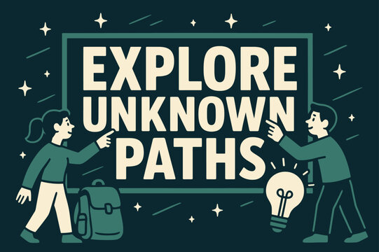 Explore Unknown Paths. Explore Unknown Paths banner, flat vector illustration, bold oversized text inside rectangular frame banner, cartoon characters standing